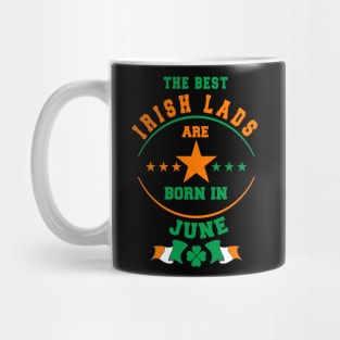 The Best Irish Lads Are Born In June Shamrock Mug